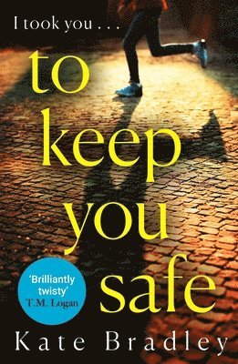Kate Bradley - To Keep You Safe, Häftad. Tillgänglighet: Lägg i varukorg