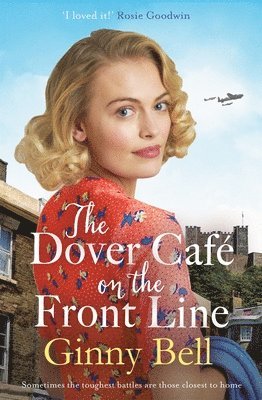 Ginny Bell - Dover Cafe On the Front Line, Häftad
