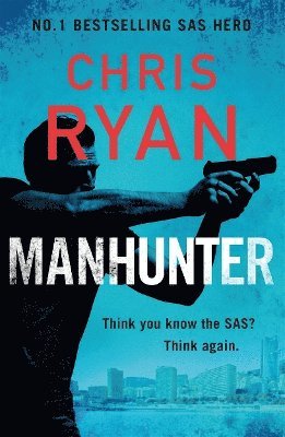 Chris Ryan - Manhunter, Inbunden