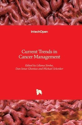 Liliana Streba, Dan Ionut Gheonea, Michael Schenker - Current Trends in Cancer Management, Inbunden. Tillgänglighet: Lägg i varukorg