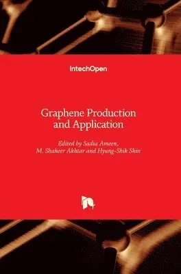 Sadia Ameen, M. Shaheer Akhtar, Hyung-Shik Shin - Graphene Production and Application, Inbunden. Tillgänglighet: Lägg i varukorg