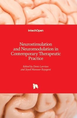 Denis Larrivee, Seyed Mansoor Rayegani - Neurostimulation and Neuromodulation in Contemporary Therapeutic Practice, Inbunden. Tillgänglighet: Lägg i varukorg