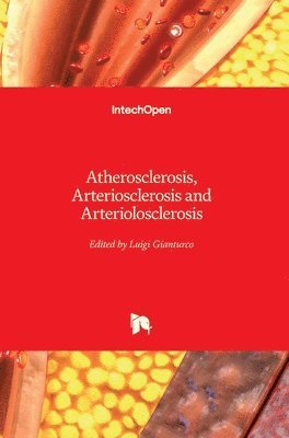 Luigi Gianturco - Atherosclerosis, Arteriosclerosis and Arteriolosclerosis, Inbunden