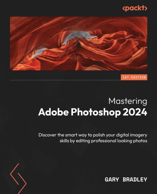 Gary Bradley - Mastering Adobe Photoshop 2024, E-bok. Tillgänglighet: Lägg i varukorg