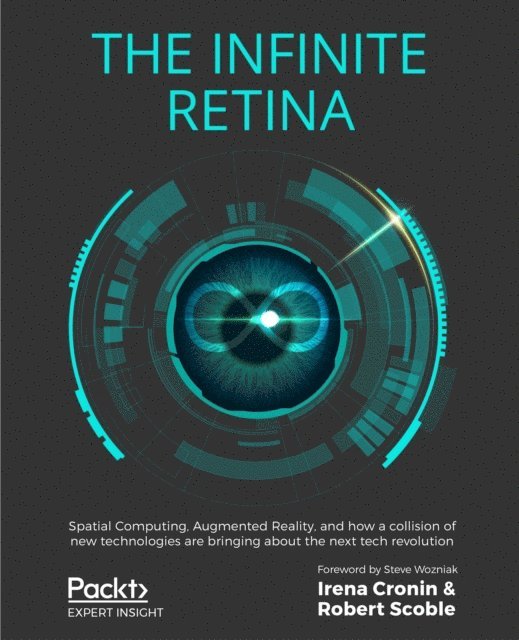 Robert Scoble, Irena Cronin - Infinite Retina, E-bok