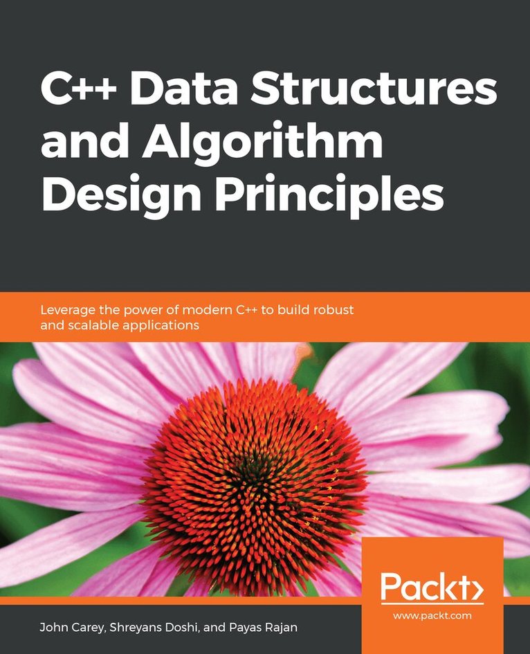John Carey, Anil Achary, Shreyans Doshi, Payas Rajan - C++ Data Structures and Algorithm Design Principles, Häftad. Tillgänglighet: Lägg i varukorg