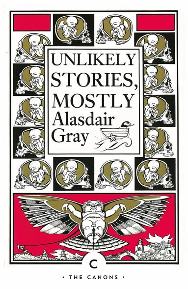Unlikely Stories, Mostly av Alasdair Gray