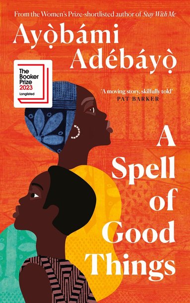 Ayobami Adebayo - Spell of Good Things, Häftad