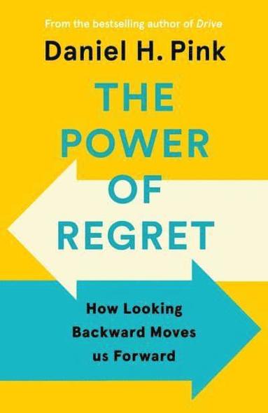 Daniel H. Pink - The Power of Regret, Häftad