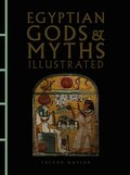 Egyptian Gods & Myths Illustrated
