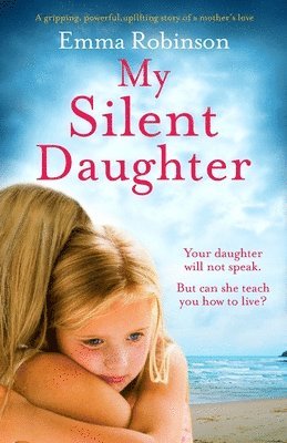 Emma Robinson - My Silent Daughter, Häftad