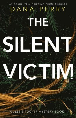 Dana Perry - Silent Victim, Häftad
