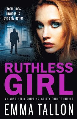 Emma Tallon - Ruthless Girl, Häftad