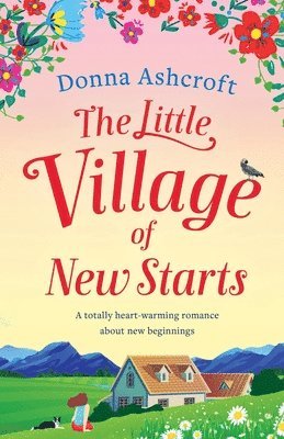 Donna Ashcroft - Little Village of New Starts, Häftad
