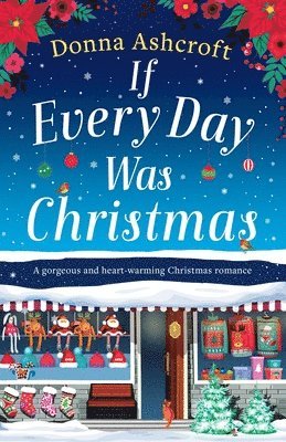 Donna Ashcroft - If Every Day Was Christmas, Häftad