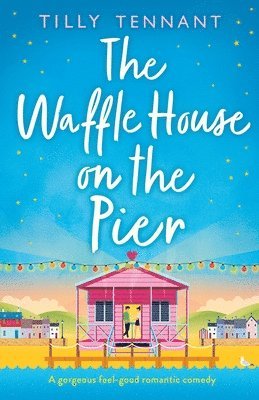 Tilly Tennant - Waffle House on the Pier, Häftad
