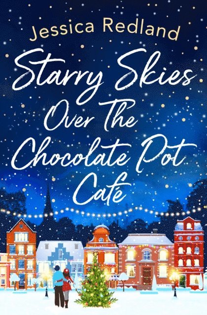 Jessica Redland - Starry Skies Over The Chocolate Pot Cafe, E-bok
