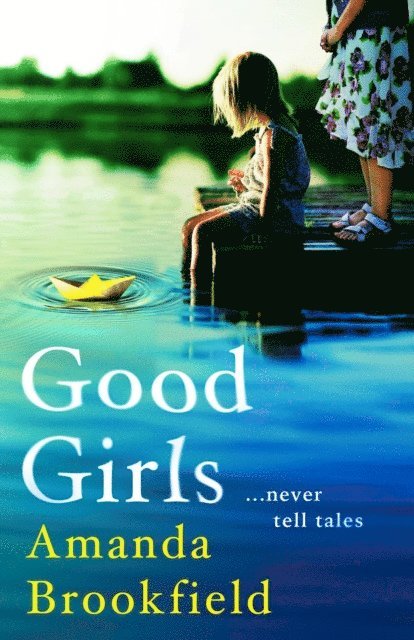 Amanda Brookfield - Good Girls, E-bok