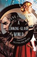 A Looking-Glass World