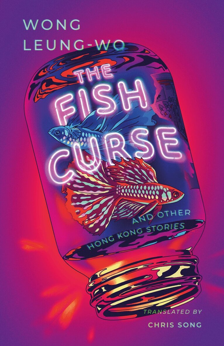 Wong Leung-wo - The Fish Curse, Inbunden