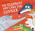 Elephant Who Came for Dinner