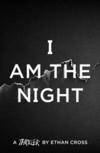 I Am The Night