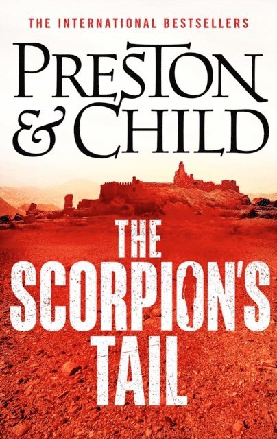 Douglas Preston, Lincoln Child - Scorpion's Tail, E-bok