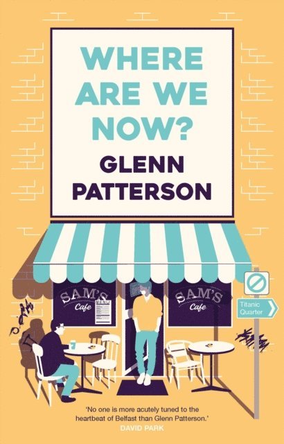 Glenn Patterson - Where Are We Now?, E-bok