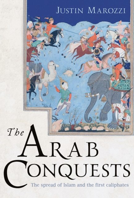 Justin Marozzi - Arab Conquests, E-bok. Tillgänglighet: Lägg i varukorg