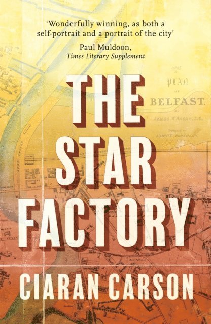 Ciaran Carson - Star Factory, E-bok