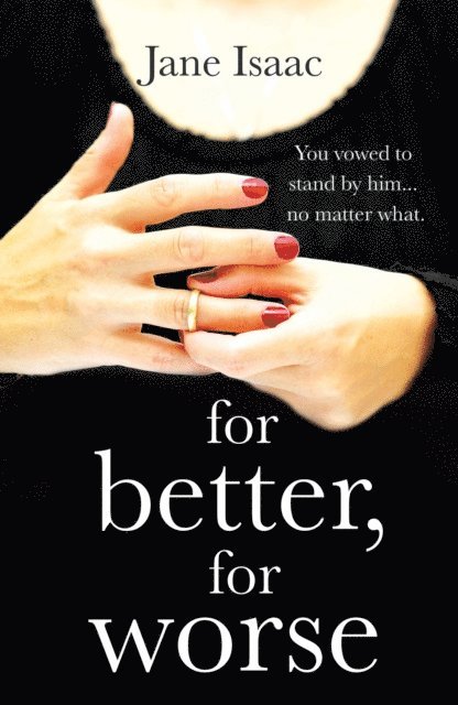 Jane Isaac - For Better, For Worse, E-bok