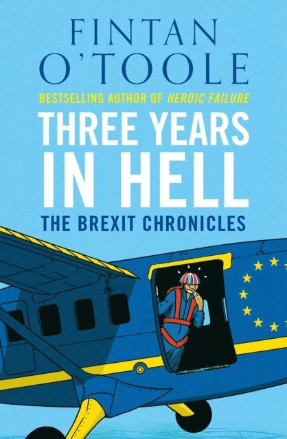 Fintan O'Toole - Three Years in Hell, E-bok