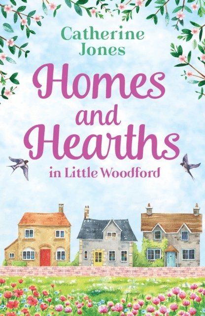 Catherine Jones - Homes and Hearths in Little Woodford, E-bok