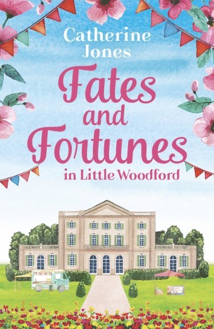 Catherine Jones - Fates and Fortunes in Little Woodford, E-bok