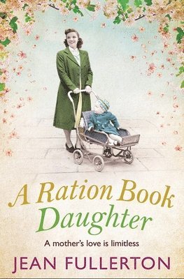 Jean Fullerton - Ration Book Daughter, Häftad