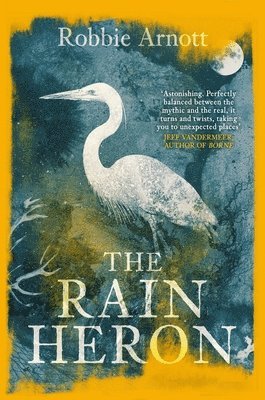 Robbie Arnott - Rain Heron, Häftad