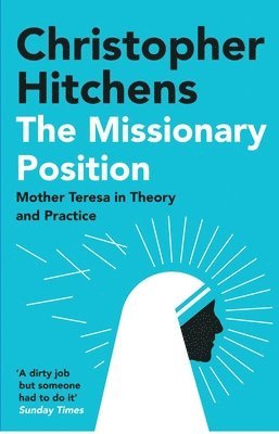 Christopher Hitchens - Missionary Position, Häftad