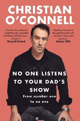 Christian O'Connell - No One Listens to Your Dad's Show, Inbunden