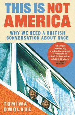 Tomiwa Owolade - This is Not America, Häftad. Tillgänglighet: Lägg i varukorg