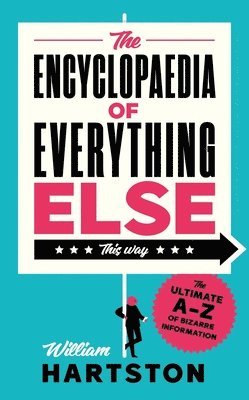 William Hartston - Encyclopaedia of Everything Else, Inbunden