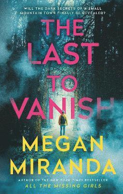 Megan Miranda - The Last to Vanish, Inbunden