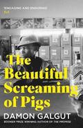 The Beautiful Screaming of Pigs