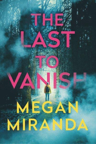 Megan Miranda - Last to Vanish, Häftad
