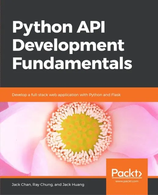 Jack Huang, Ray Chung, Jack Chan - Python API Development Fundamentals, E-bok. Tillgänglighet: Lägg i varukorg
