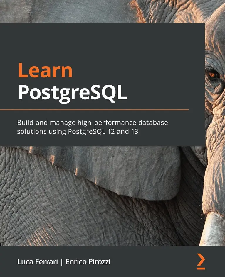 Luca Ferrari, Enrico Pirozzi - Learn PostgreSQL, Häftad. Tillgänglighet: Lägg i varukorg