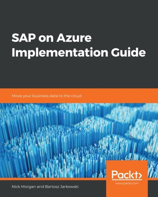 Bartosz Jarkowski, Nick Morgan - SAP on Azure Implementation Guide, E-bok
