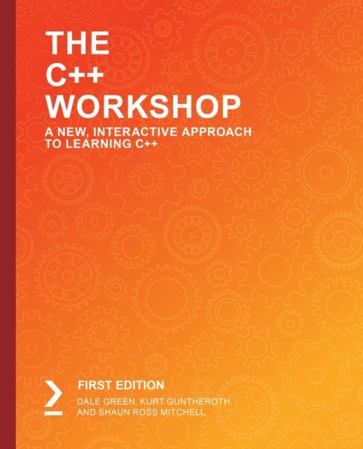 Shaun Ross Mitchell, Kurt Guntheroth, Anil Achary, Dale Green - C++ Workshop, E-bok. Tillgänglighet: Lägg i varukorg