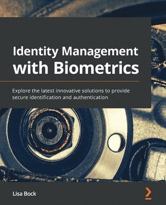 Lisa Bock - Identity Management with Biometrics, Häftad