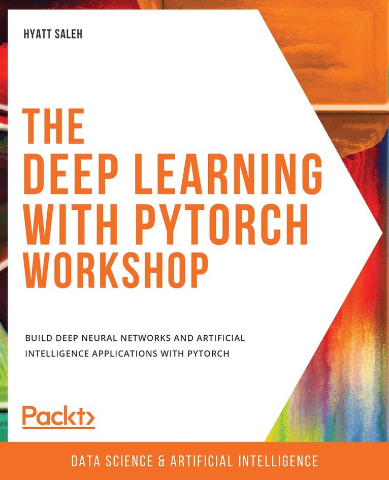 Hyatt Saleh - Deep Learning with PyTorch Workshop, Häftad