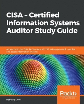 Hemang Doshi - CISA – Certified Information Systems Auditor Study Guide, Häftad